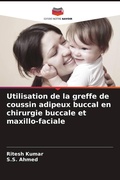 Cover: Utilisation de la greffe de coussin adipeux buccal en chirurgie buccale et maxillo-faciale - Editions Notre Savoir