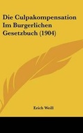 Bild: Die Culpakompensation Im Burgerlichen Gesetzbuch (1904) - Kessinger Publishing
