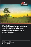 Cover: Modellizzazione basata sul GIS delle risorse idriche superficiali e sotterranee - Edizioni Sapienza