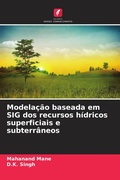 Cover: Modela&ccedil;&atilde;o baseada em SIG dos recursos h&iacute;dricos superficiais e subterr&acirc;neos - Edi&ccedil;&otilde;es Nosso Conhecimento