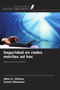 Cover: Seguridad en redes m&oacute;viles ad hoc - Ediciones Nuestro Conocimiento