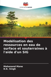 Enlarge image Cover: Modélisation des ressources en eau de surface et souterraines à l'aide d'un SIG - Editions Notre Savoir