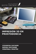 Cover: IMPRESI&Oacute;N 3D EN PROSTODONCIA - Ediciones Nuestro Conocimiento