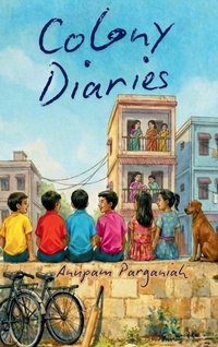 Enlarge image Cover: Colony Diaries - Parganiha Books