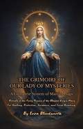 Cover: The Grimoire Of Our Lady Of Mysteries A Complete System Of Marian Magic - Jeffrey Machado