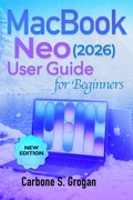 Cover: MacBook Neo (2026) User Guide for Beginners - Carbone S. Grogan