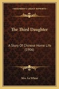 Cover: The Third Daughter - Kessinger Publishing