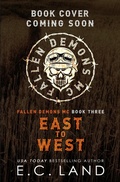 Cover: East to West (Fallen Demons, #3) - E.C. Land