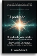 Cover: El poder de lo invisible - Energ&iacute;a, intuici&oacute;n y las fuerzas que moldean tu realidad sin que lo notes (Secretos de la vida invisible) - Dev Audiobooks