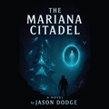Cover: The Mariana Citadel - Jason Dodge