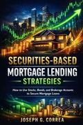 Cover: Securities-Based Mortgage Lending Strategies - The Asset-Based Mortgage Mastery Series