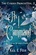 Cover: As I Command - Kel E Fox