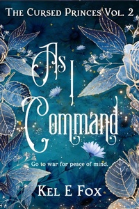 Enlarge image Cover: As I Command - Kel E Fox