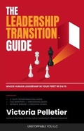 Cover: The Leadership Transition Guide - Unstoppable You