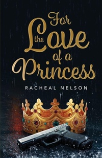 Enlarge image Cover: For the Love of a Princess - Racheal Nelson