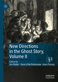 Cover: New Directions in the Ghost Story, Volume II - Palgrave Macmillan