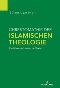 Cover: Chrestomathie der Islamischen Theologie - Peter Lang Verlag