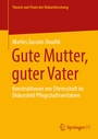 Cover: Gute Mutter, guter Vater - Springer VS