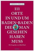 Cover: 111 Orte in und um Baden-Baden, die man gesehen haben muss - Emons Verlag