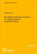Cover: Die digitale Inhaltsdokumentation der strafgerichtlichen Hauptverhandlung - Nomos