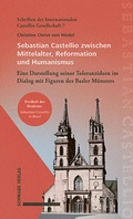 Cover: Sebastian Castellio zwischen Mittelalter, Reformation und Humanismus - Schwabe Verlagsgruppe AG Schwabe Verlag