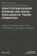 Cover: Identit&auml;tsbildender Konsum und sozial&ouml;kologische Transformation - transcript
