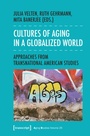 Cover: Cultures of Aging in a Globalized World - transcript