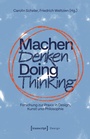 Cover: Machen Denken - Doing Thinking - transcript