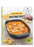 Cover: Mix ohne Fix! Pastarezepte - C. T. Wild Verlag