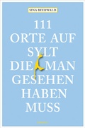 Cover: 111 Orte auf Sylt, die man gesehen haben muss - Emons Verlag