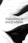 Cover: Palestine is everywhere - Silver Press