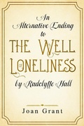 Cover: An alternative ending to the Well of Loneliness by Radclyffe Hall - Joan Grant