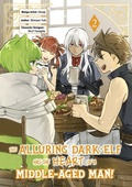 Cover: This Alluring Dark Elf Has the Heart of a Middle-Aged Man! (Manga) Volume 2 - J-Novel Club