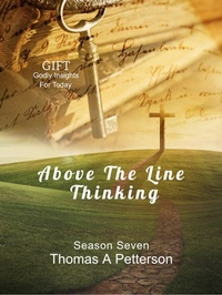 Enlarge image Cover: Above The Line Thinking (GIFT, #7) - Thomas A. Petterson