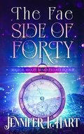 Cover: The Fae Side of Forty - Jennifer L. Hart