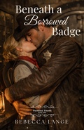 Cover: Beneath a Borrowed Badge (Promised Unions, #4) - Rebecca Lange