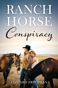 Cover: Ranch Horse Conspiracy - Outskirts Press
