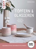 Cover: T&ouml;pfern & Glasieren (kreativ.startup) - frechverlag GmbH