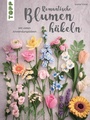Bild: Romantische Blumen häkeln - frechverlag GmbH