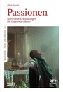 Cover: Passionen - Schüren Verlag GmbH