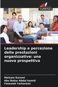 Cover: Leadership e percezione delle prestazioni organizzative: una nuova prospettiva - Edizioni Sapienza