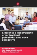 Cover: Lideran&ccedil;a e desempenho organizacional percebido: uma nova perspetiva - Edi&ccedil;&otilde;es Nosso Conhecimento