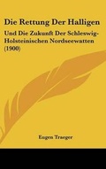 Cover: Die Rettung Der Halligen - Kessinger Publishing