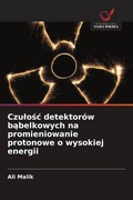 Cover: Czu&iquest;o&iquest;&iquest; detektor&oacute;w b&iquest;belkowych na promieniowanie protonowe o wysokiej energii - Wydawnictwo Nasza Wiedza