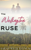 Cover: The Wellington Ruse - Sarah Welk Baynum