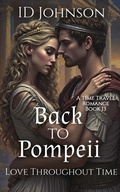 Cover: Back to Pompeii (Love Throughout Time, #13) - Rogue Wolf Publishing