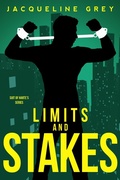 Cover: Limits and Stakes - Jacqueline Grey
