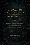 Cover: She was not Low Maintenance, She was Trained - Nikita Datar