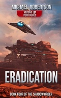 Cover: Eradication (VERS&Atilde;O EM PORTUGU&Ecirc;S) - Michael Robertson