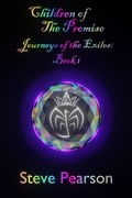 Cover: Children of the Promise (Journeys of the Exiles, #1) - Steve Pearson